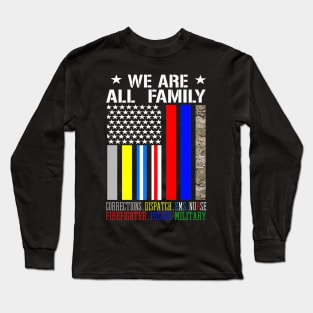 We Are Family USA Flag Firefighter Military Police Nurse Long Sleeve T-Shirt